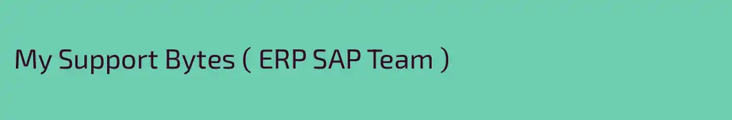 My Support Bytes ( ERP SAP Team )